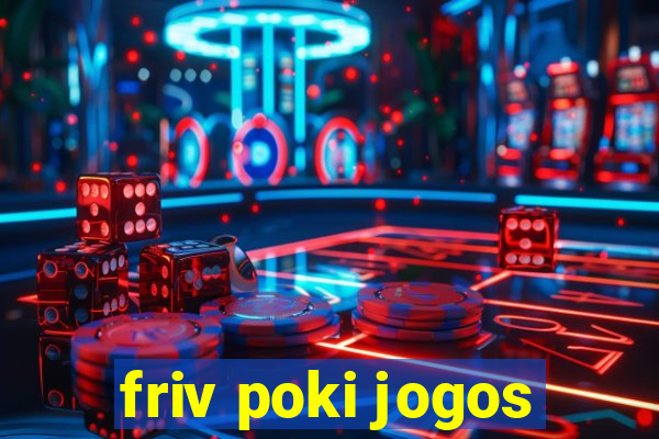 friv poki jogos