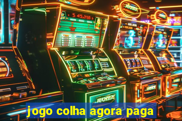 jogo colha agora paga