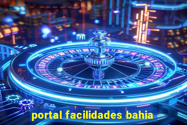 portal facilidades bahia