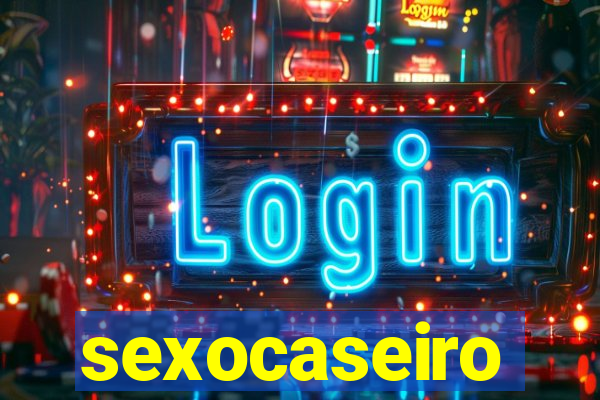 sexocaseiro