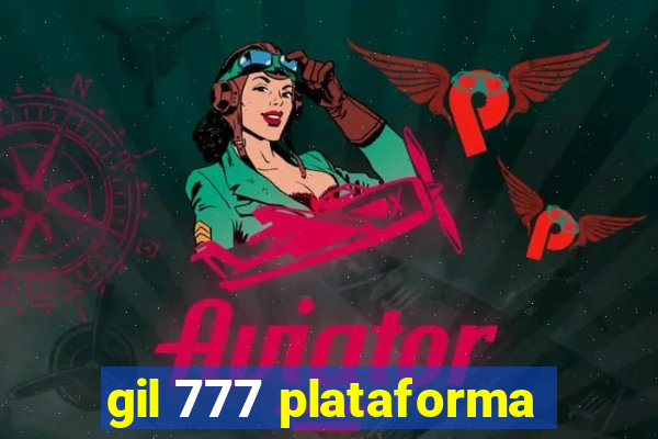 gil 777 plataforma