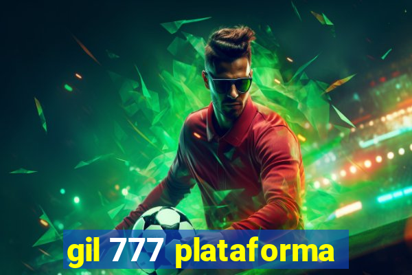 gil 777 plataforma