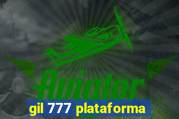 gil 777 plataforma