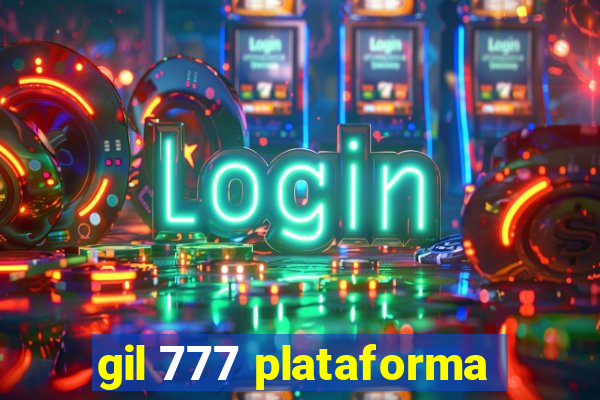 gil 777 plataforma