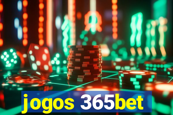 jogos 365bet