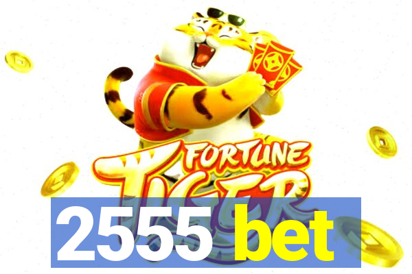 2555 bet