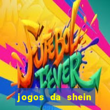 jogos da shein para ganhar pontos