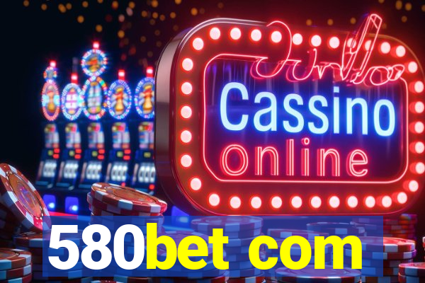 580bet com