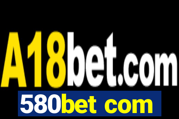 580bet com