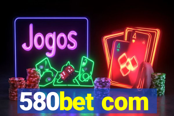 580bet com