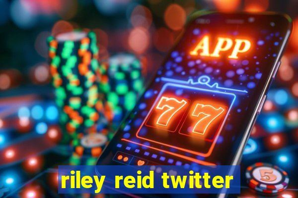 riley reid twitter