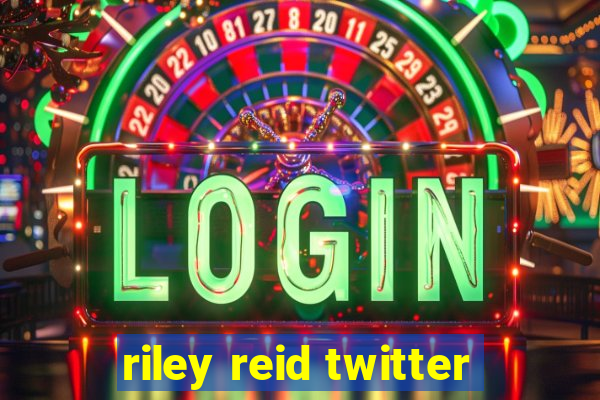 riley reid twitter