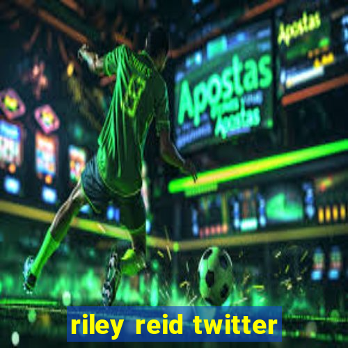 riley reid twitter