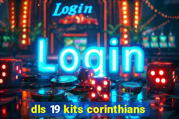 dls 19 kits corinthians