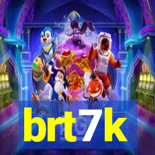 brt7k