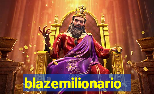 blazemilionario