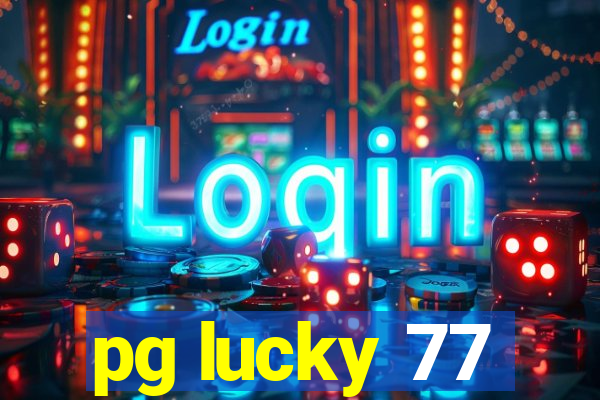 pg lucky 77