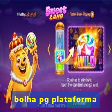 bolha pg plataforma