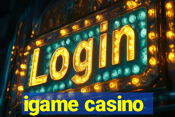 igame casino