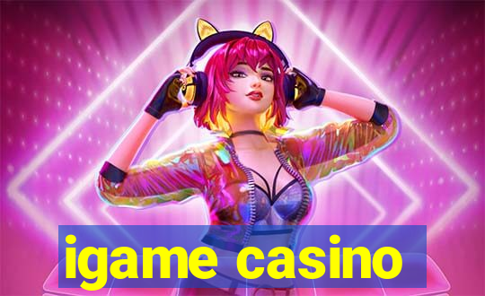 igame casino