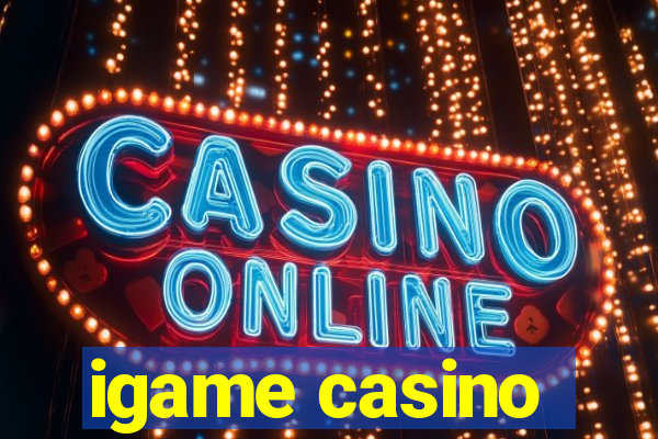 igame casino