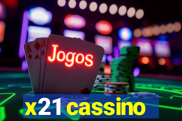 x21 cassino