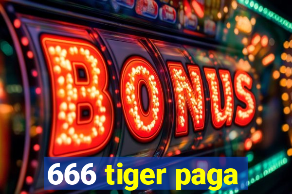 666 tiger paga