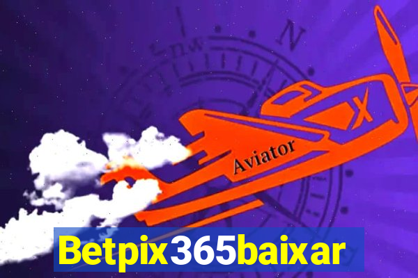 Betpix365baixar