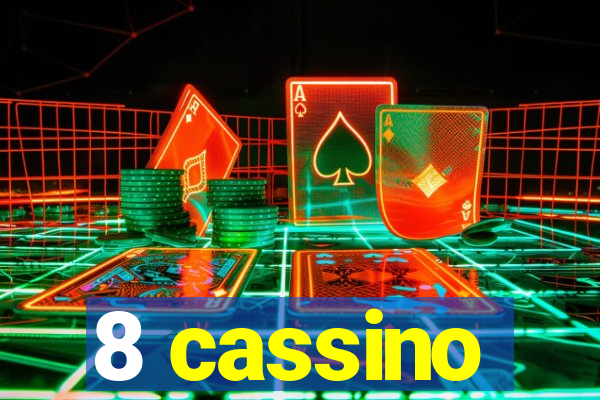 8 cassino