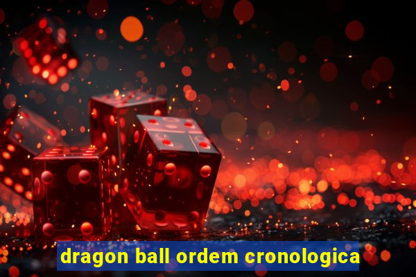 dragon ball ordem cronologica