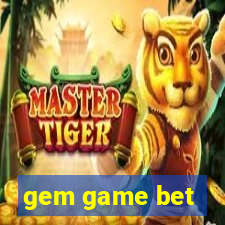 gem game bet