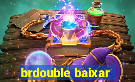 brdouble baixar