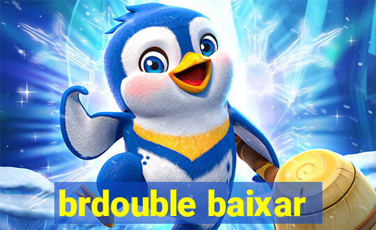 brdouble baixar