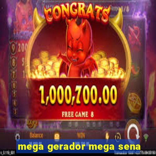 mega gerador mega sena