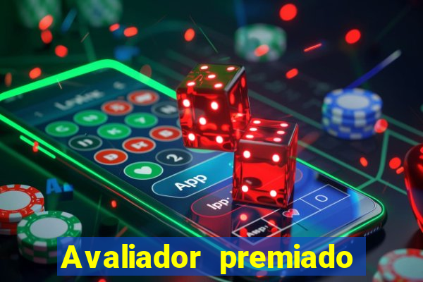 Avaliador premiado reclame aqui