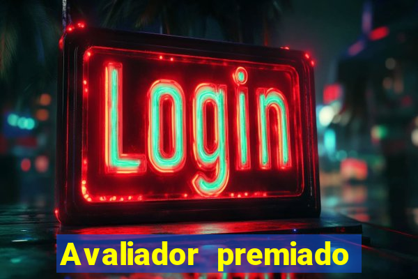 Avaliador premiado reclame aqui