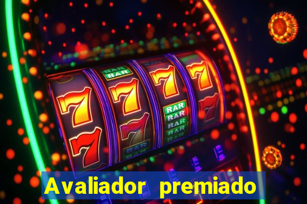 Avaliador premiado reclame aqui