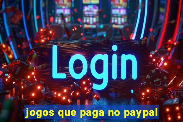 jogos que paga no paypal