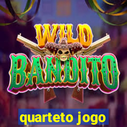 quarteto jogo