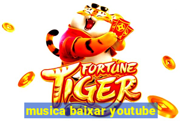 musica baixar youtube