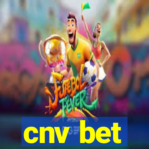 cnv bet