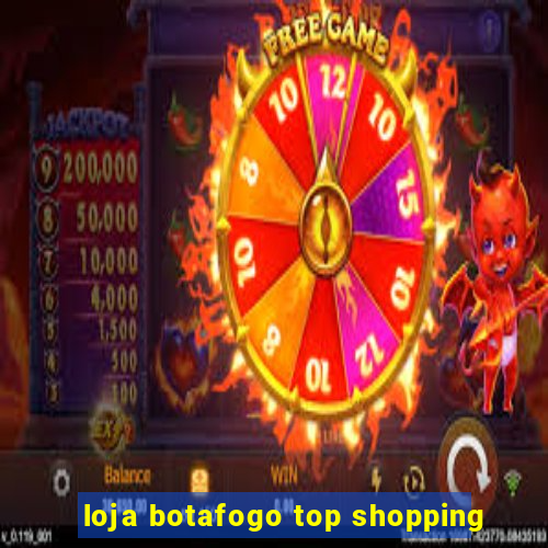 loja botafogo top shopping