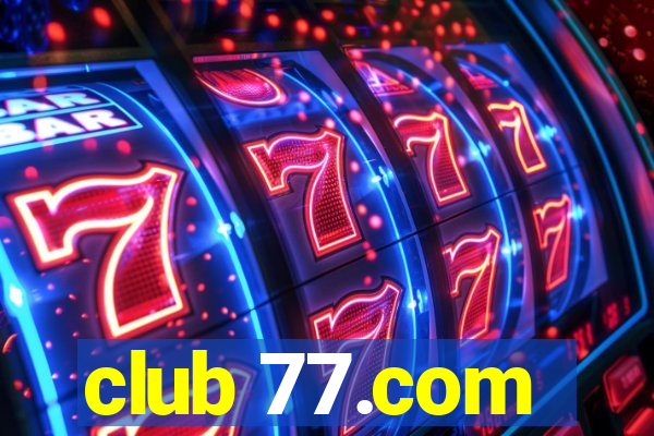 club 77.com