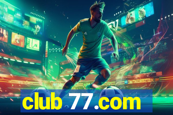 club 77.com