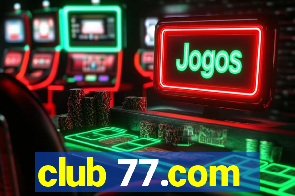 club 77.com