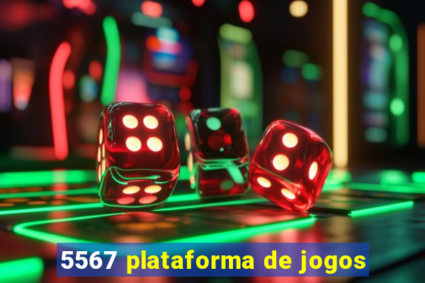 5567 plataforma de jogos