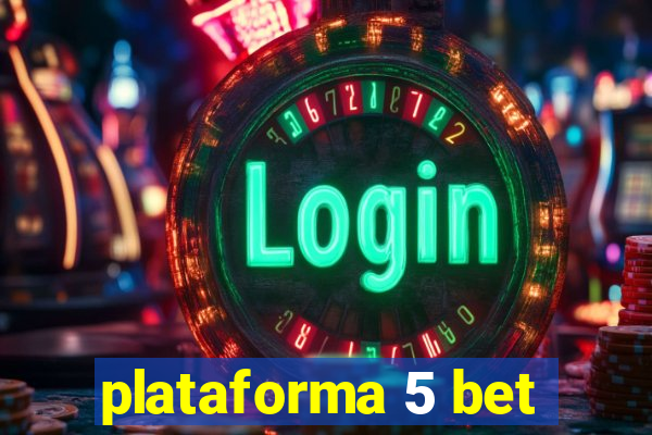 plataforma 5 bet