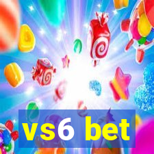 vs6 bet