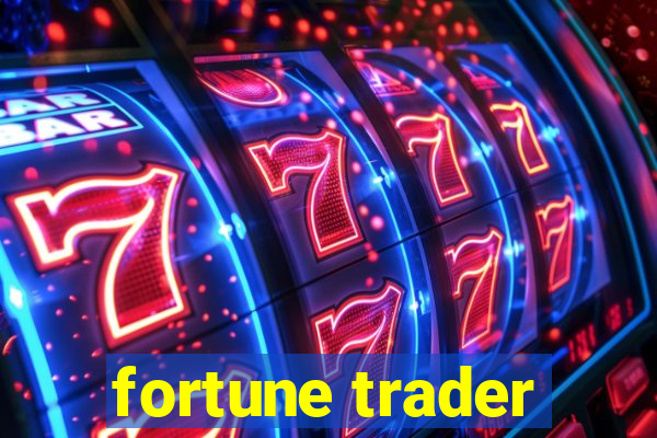 fortune trader