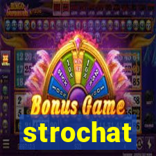 strochat